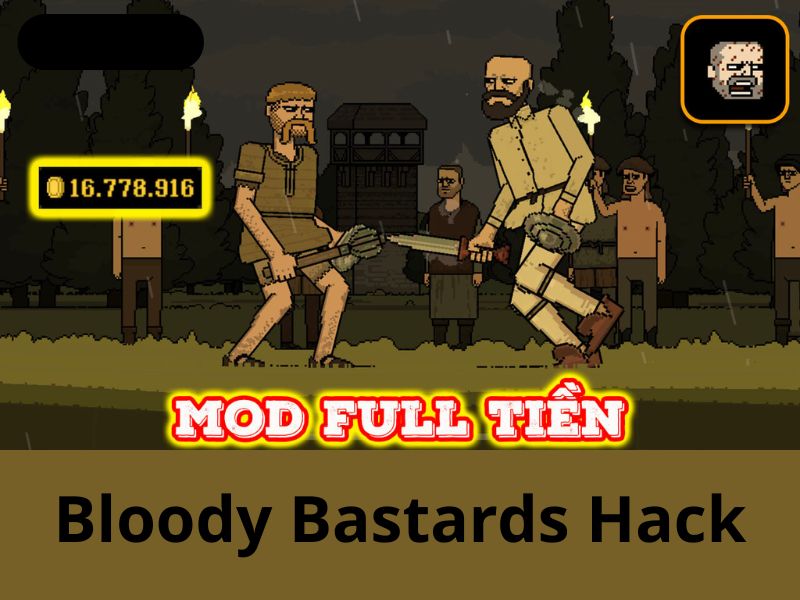 Những Điểm Nổi Bật Và Độc Đáo Có Trong Bloody Bastards Hack